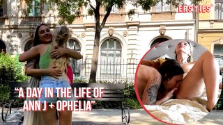 Ersties – A Day in the Life of Ann J & Ophelia